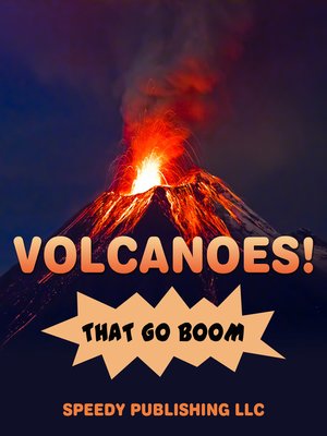 cover image of Volcanoes! That Go Boom